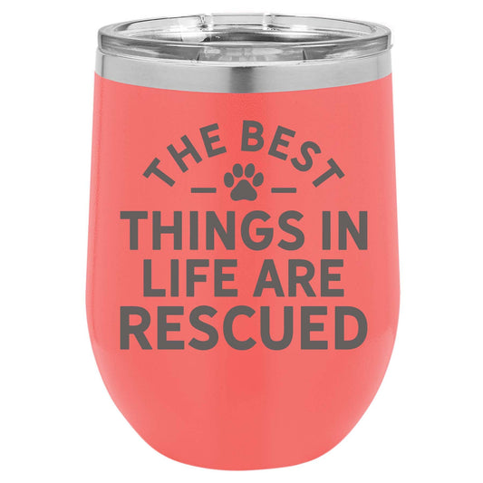 The Best Things In Life 20oz