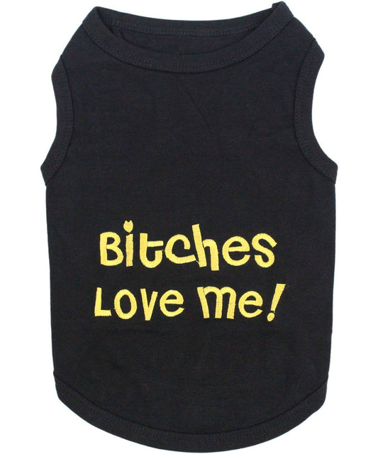 Bitches Love Me Dog T-Shirt