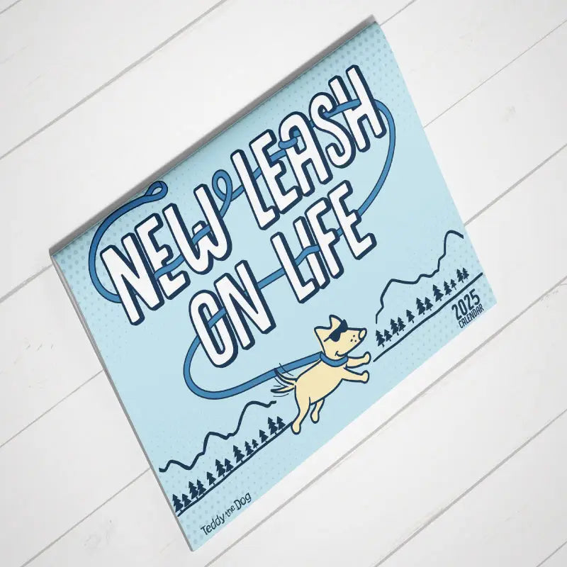 FREE with order on SHOP 2025 New Leash on Life Calendar