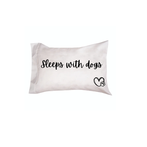 Sleeps With Dogs- Pillow Case