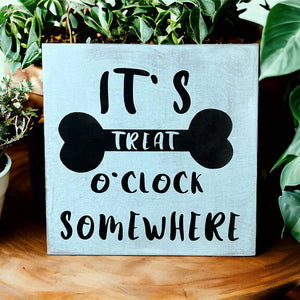 Treat O Clock - Rustic Wood Dog Sign