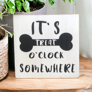 Treat O Clock - Rustic Wood Dog Sign
