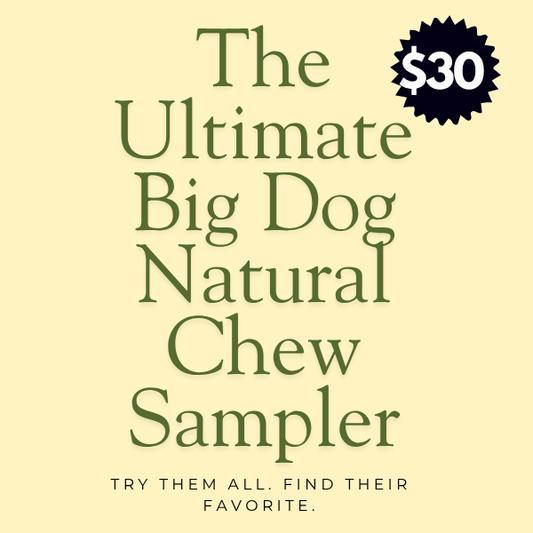 The Ultimate Big Dog Natural Chew Sampler