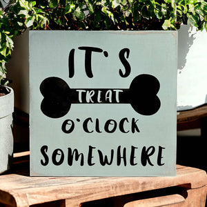 Treat O Clock - Rustic Wood Dog Sign