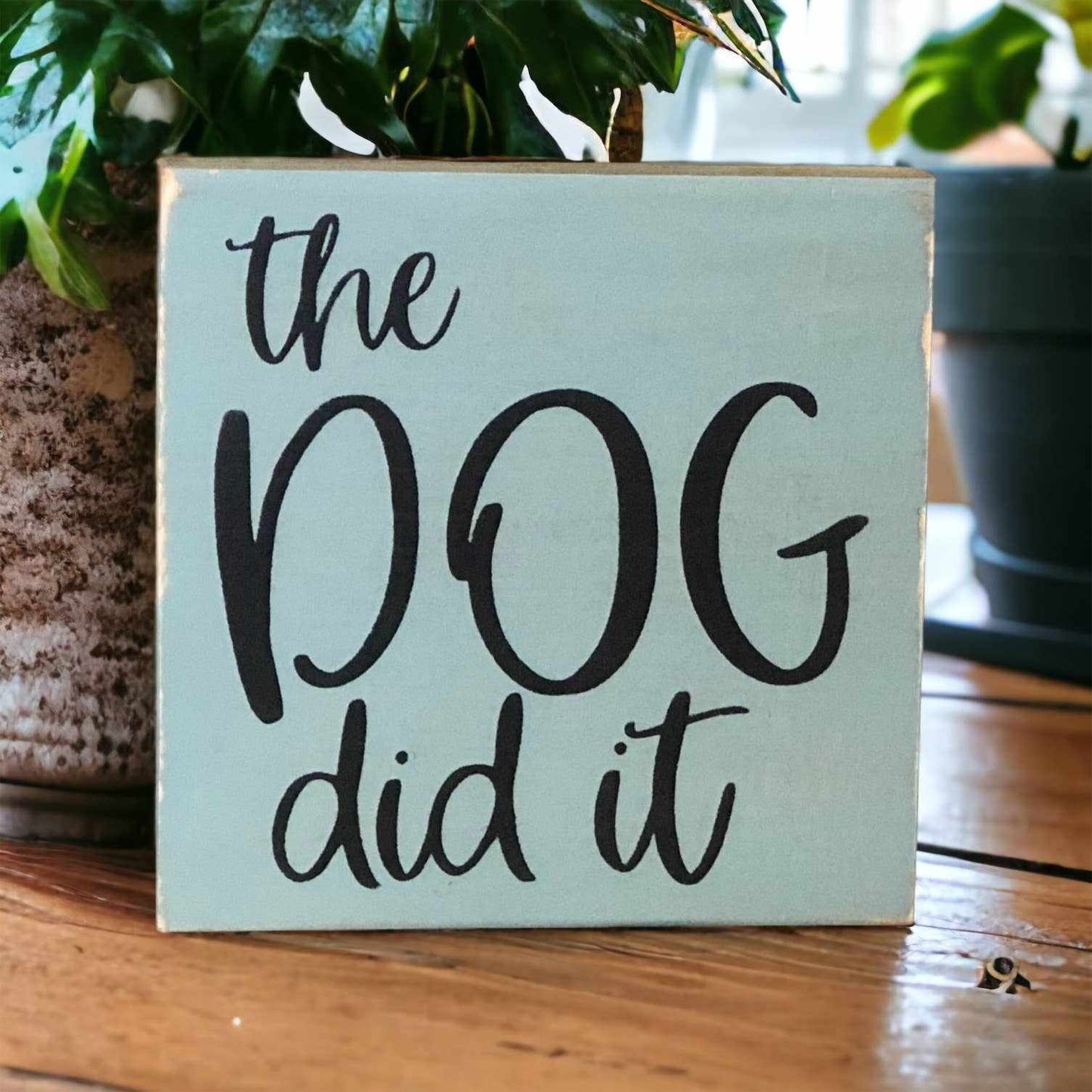 🐕🤣The Dog Did it - Rustic Wood Shelf Sitter
