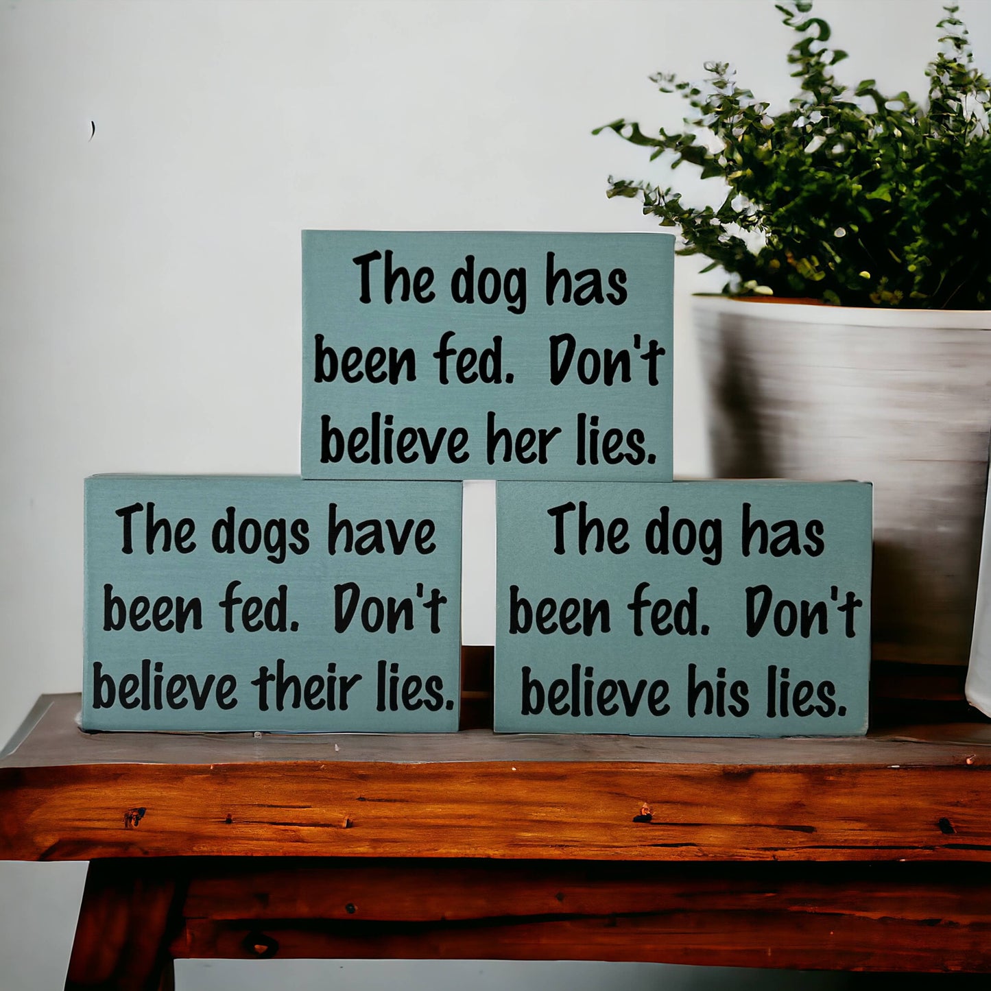 🐶🪵Dog has been fed - Funny Rustic Wood Dog Shelf Sitter Signs