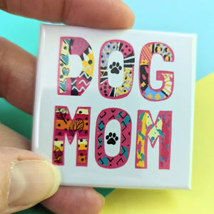 Happy Little Magnet - Dog Mom