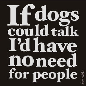 If Dogs Could Talk Vinyl Sticker