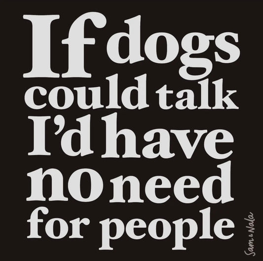 If Dogs Could Talk Vinyl Sticker