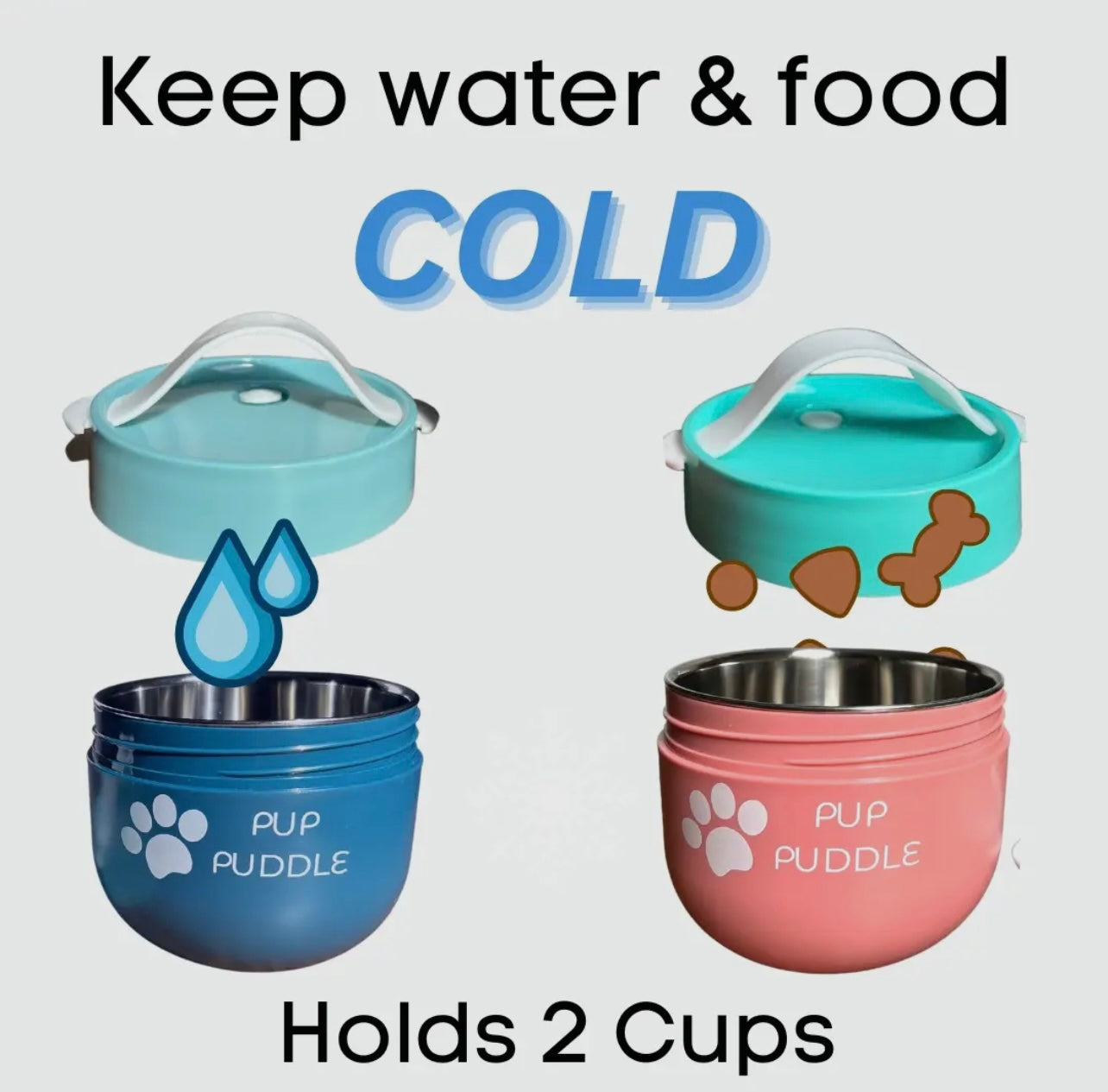 Pup Puddle - Keep Water & Food Cold/Warm - Leakproof