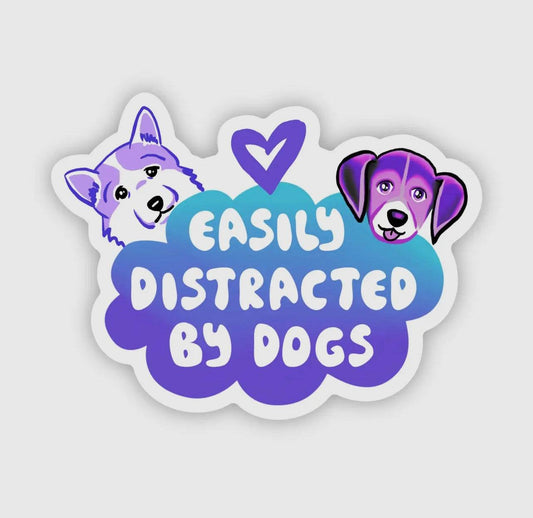 "Easily Distracted By Dogs" Sticker