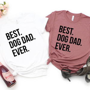 Best Dog Dad Ever Shirt