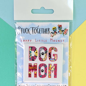 Happy Little Magnet - Dog Mom