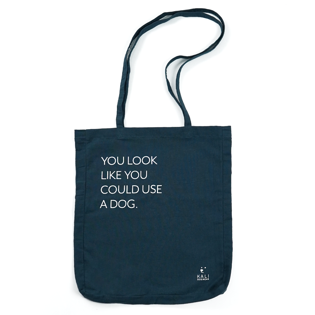 Tote Bag "You Look Like You Could Use a Dog"