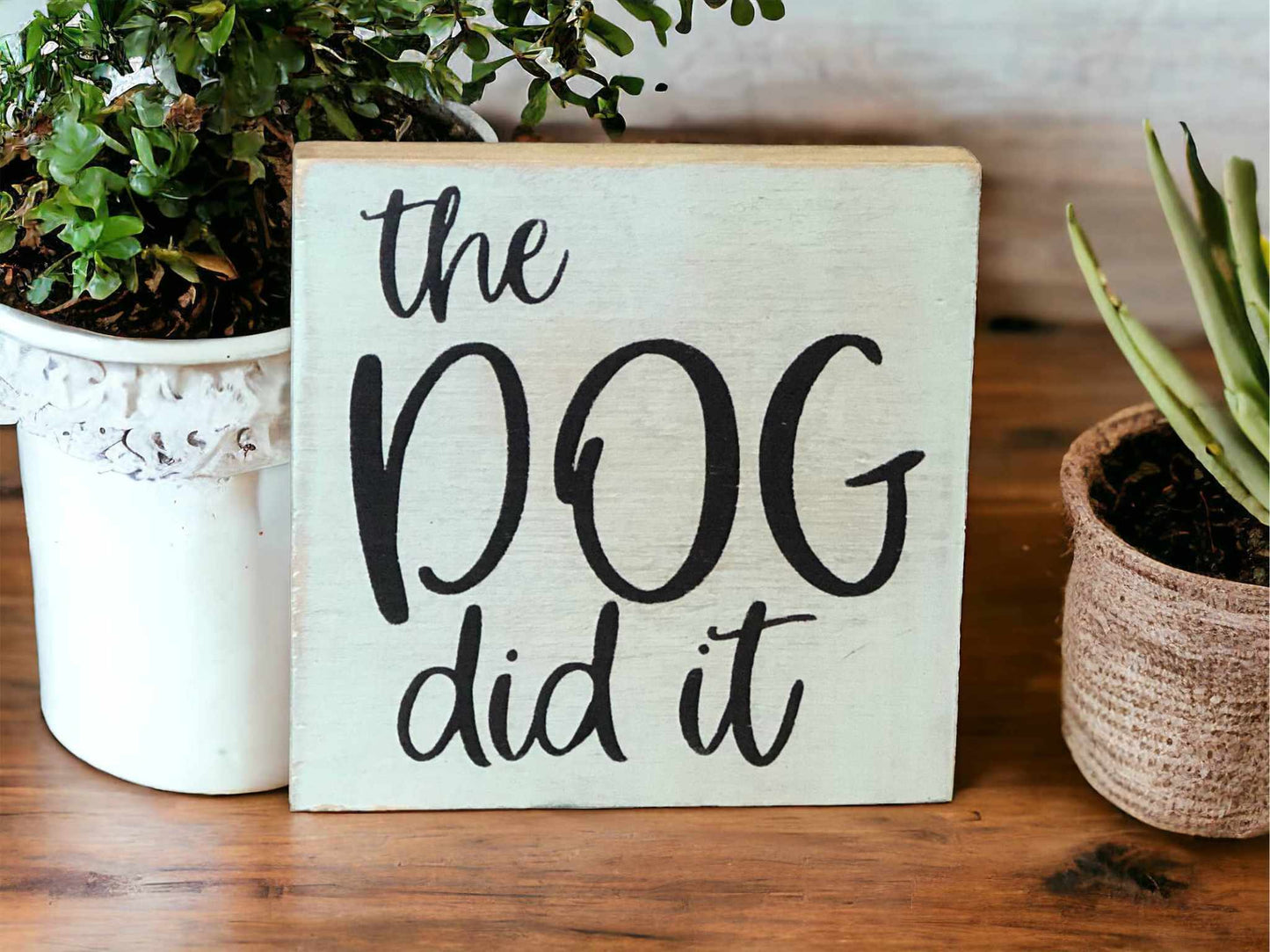 🐕🤣The Dog Did it - Rustic Wood Shelf Sitter