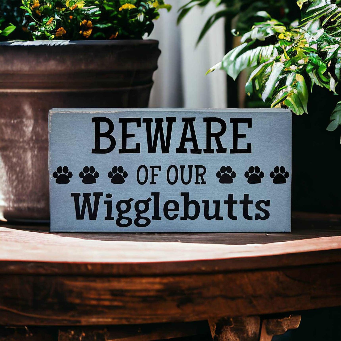 🐕🤎Beware of Our Wigglebutts - Rustic Wood Shelf Sitter