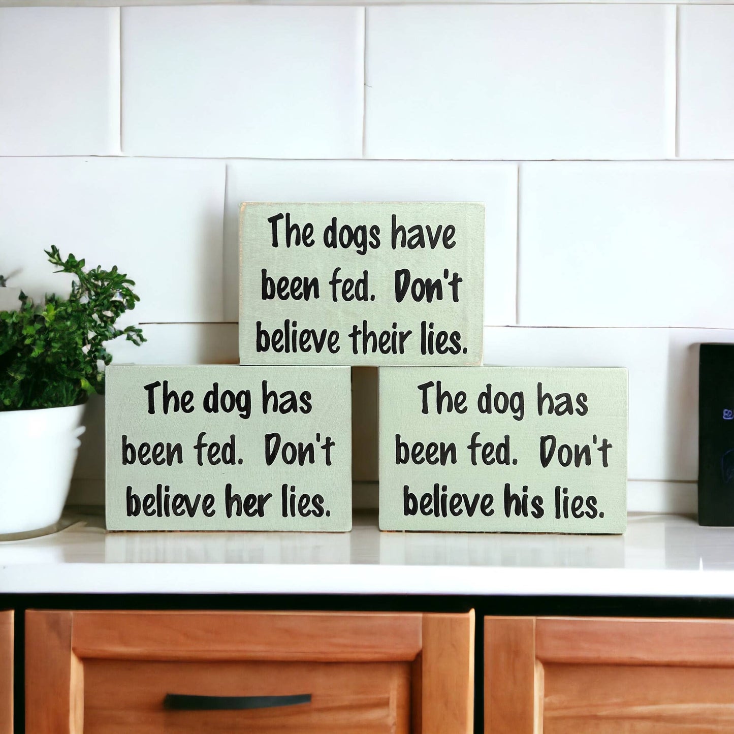 🐶🪵Dog has been fed - Funny Rustic Wood Dog Shelf Sitter Signs
