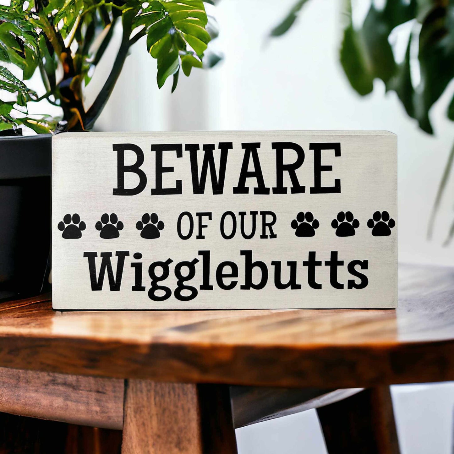 🐕🤎Beware of Our Wigglebutts - Rustic Wood Shelf Sitter