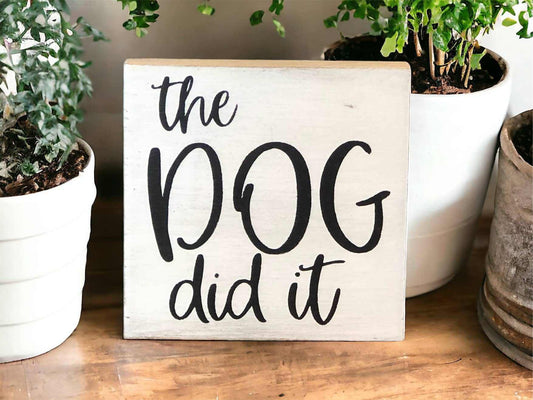 🐕🤣The Dog Did it - Rustic Wood Shelf Sitter